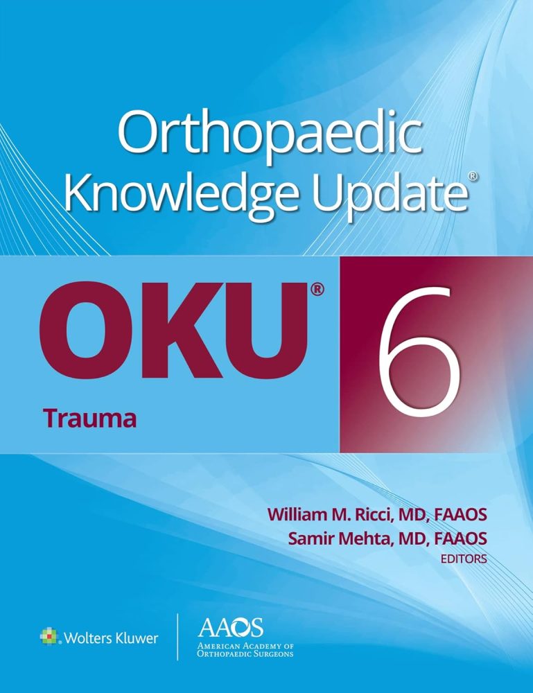 Orthopaedic Knowledge Update®: Trauma 6th Edition