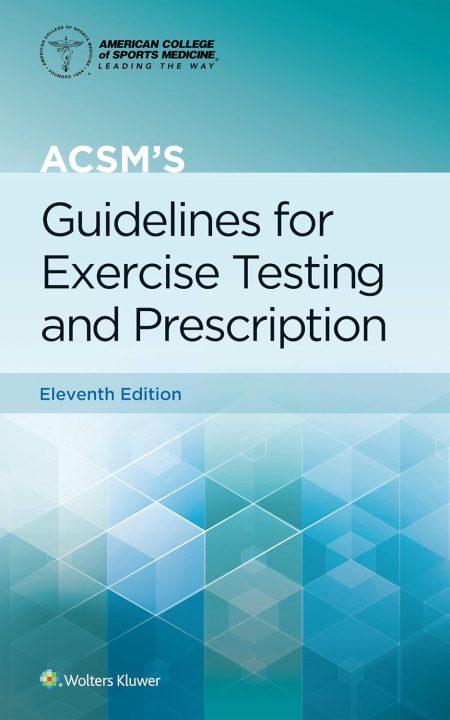 ACSM's Guidelines for Exercise Testing and Prescription 11th Edition