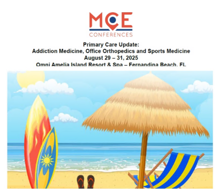 MCE Conferences: Primary Care Update: Addiction Medicine, Office Orthopedics and Sports Medicine – 2025