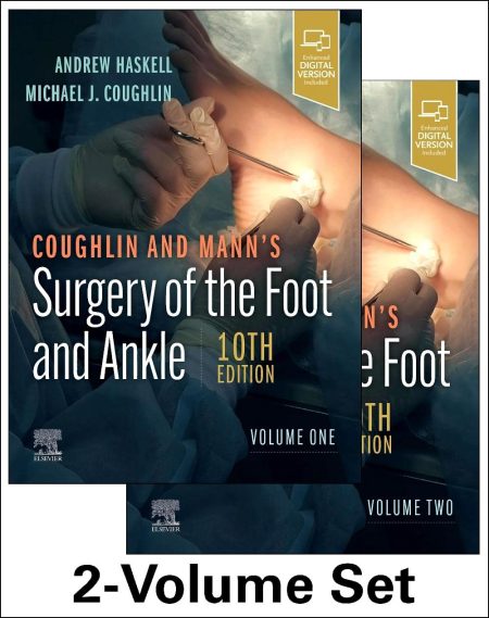 Coughlin and Mann’s Surgery of the Foot and Ankle, 2-Volume Set 10th Edition