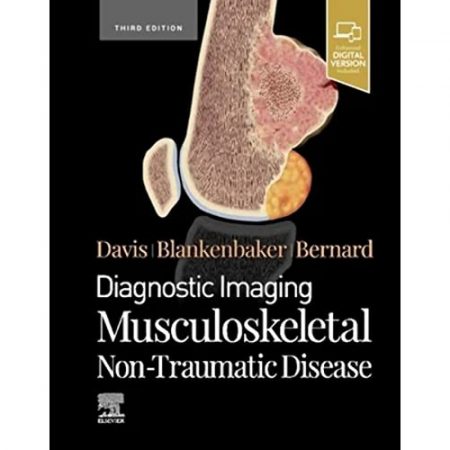 Diagnostic Imaging: Musculoskeletal Non-Traumatic Disease  3th Edition