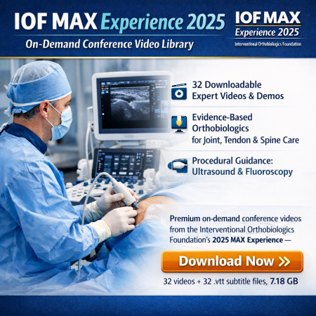 Interventional Orthobiologics Foundation IOF MAX Experience Conference Videos 2025