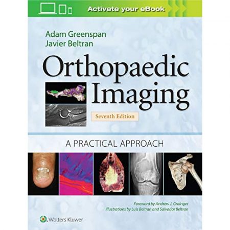 Orthopaedic Imaging: A Practical Approach (Orthopedic Imaging a Practical Approach)  Seventh Edition
