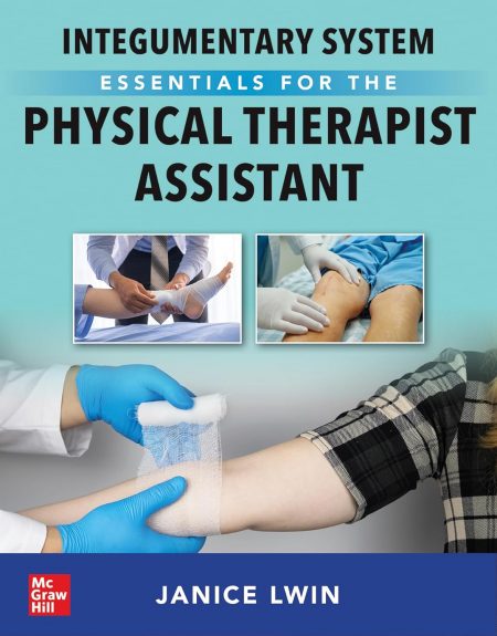 Integumentary System Essentials for the Physical Therapist Assistant 1st Edition