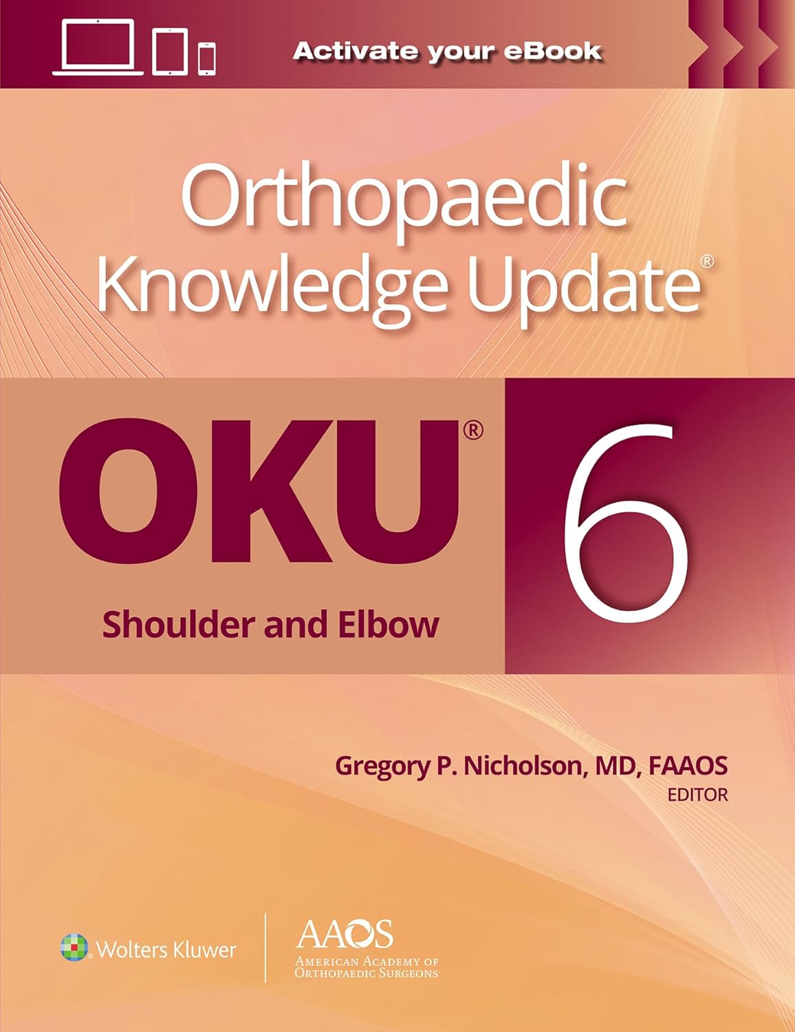 Orthopaedic Knowledge Update®: Shoulder and Elbow 6