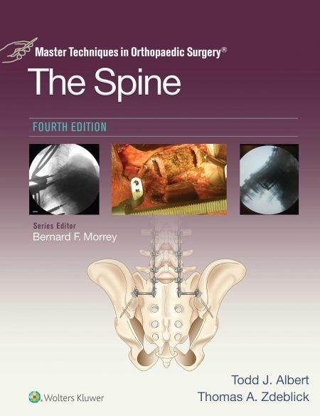 Master Techniques in Orthopaedic Surgery: The Spine  4th Edition