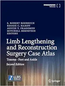 Limb Lengthening and Reconstruction Surgery Case Atlas: Trauma • Foot and Ankle, 2nd Edition (EPUB)