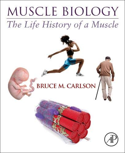Muscle Biology: The Life History of a Muscle (Original PDF from Publisher)