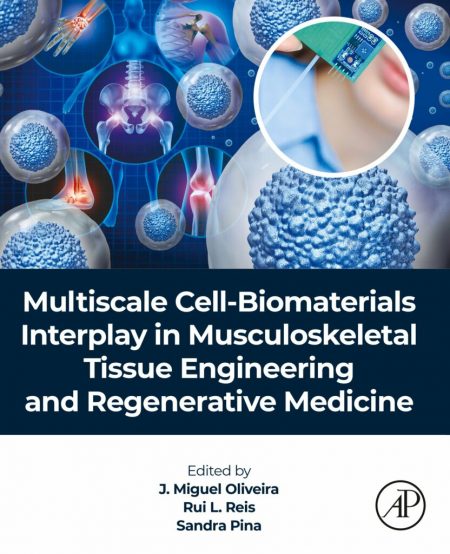 Multiscale Cell-Biomaterials Interplay in Musculoskeletal Tissue Engineering and Regenerative Medicine (EPUB)