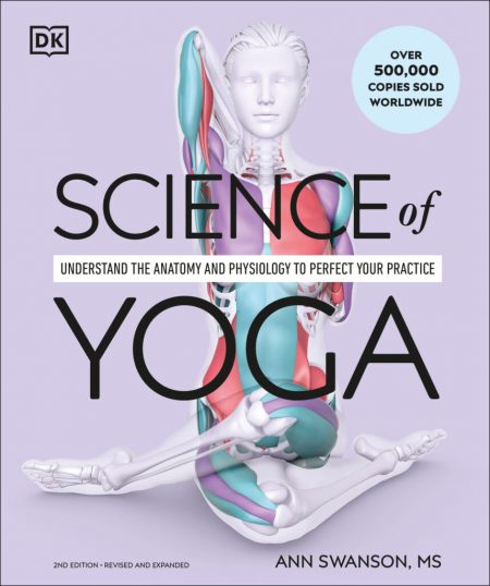 Science of Yoga: Understand the Anatomy and Physiology to Perfect Your Practice (EPUB)