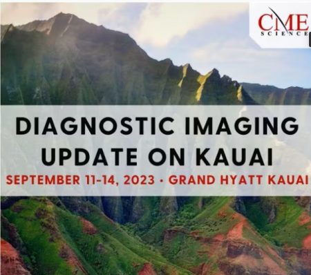 cmescience Diagnostic Imaging Update on Kauai September 11-14, 2023