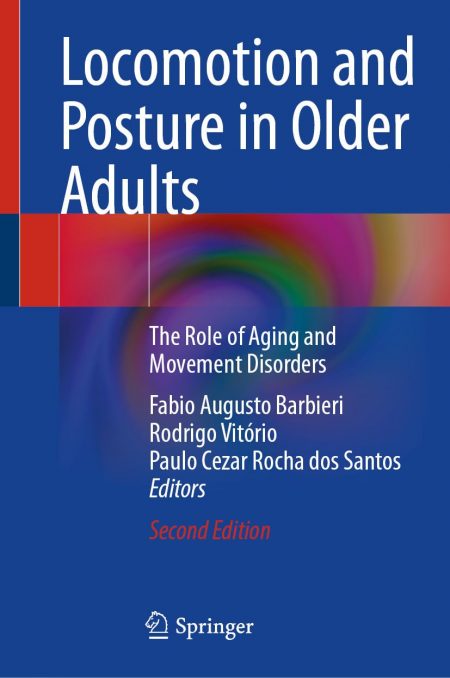 Locomotion and Posture in Older Adults: The Role of Aging and Movement Disorders, 2nd Edition
